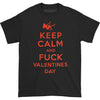 Keep Calm & Fuck Valentines Day T-shirt