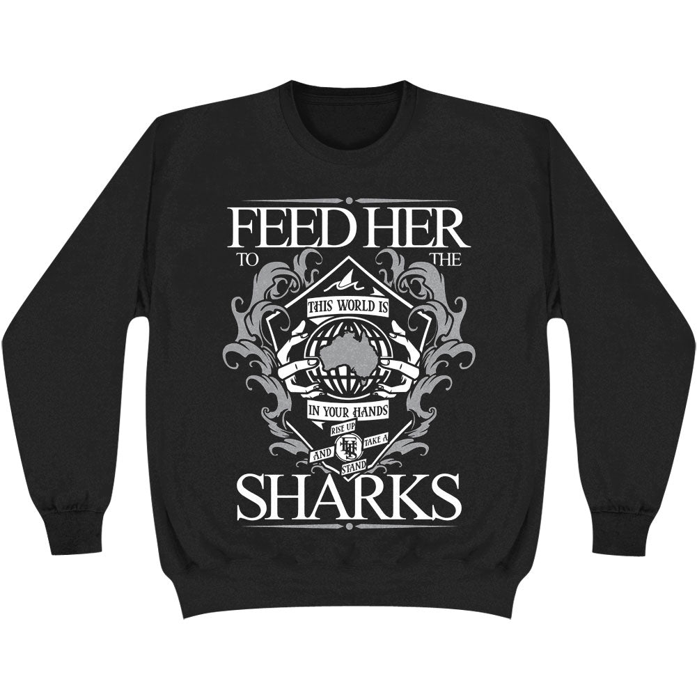 Feed Her To The Sharks Take A Stand Sweatshirt