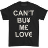 Can't Buy Me Love T-shirt