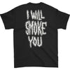 I Will Smoke You T-shirt