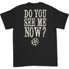 Do You See Me Now T-shirt
