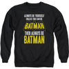 Be Batman Sweatshirt