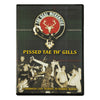 Pissed Tae Th' Gills DVD