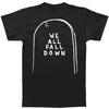 We All Fall Down T-shirt