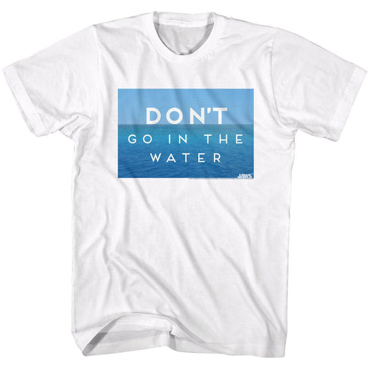 Jaws Don�T Go In The Water Slim Fit T-shirt