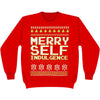 Merry Self Indulgence Sweatshirt