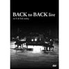 Back To Back Live DVD