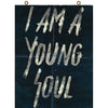 I Am A Young Soul Poster Flag