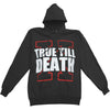 True Till Death Hooded Sweatshirt