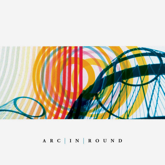 Arc In Round Arc In Round Vinyl