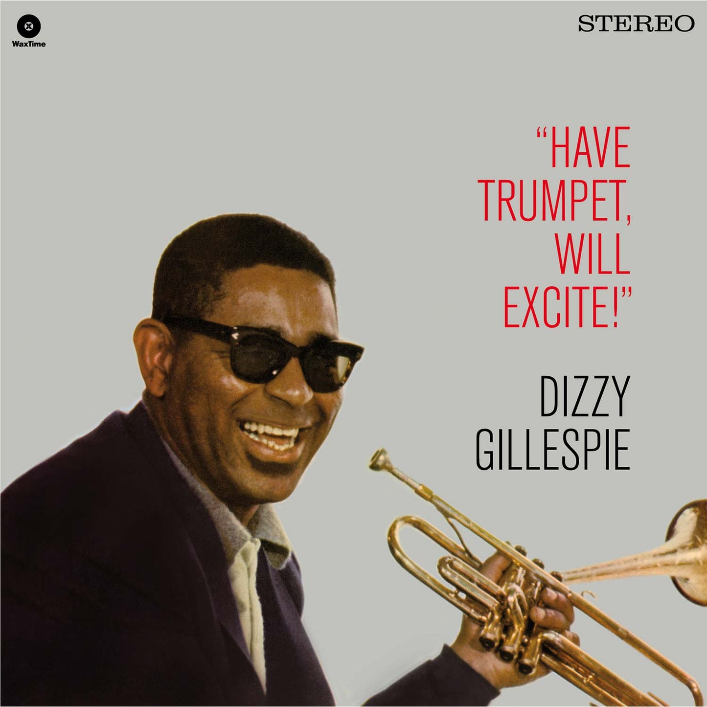 Dizzy Gillespie Have Trumpet, Will Excite! + 1 Bonus Track Vinyl