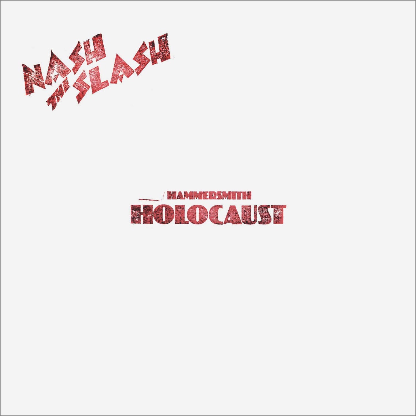 Nash The Slash Hammersmith Holocaust Vinyl
