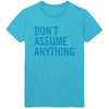 Don't Assume T-shirt