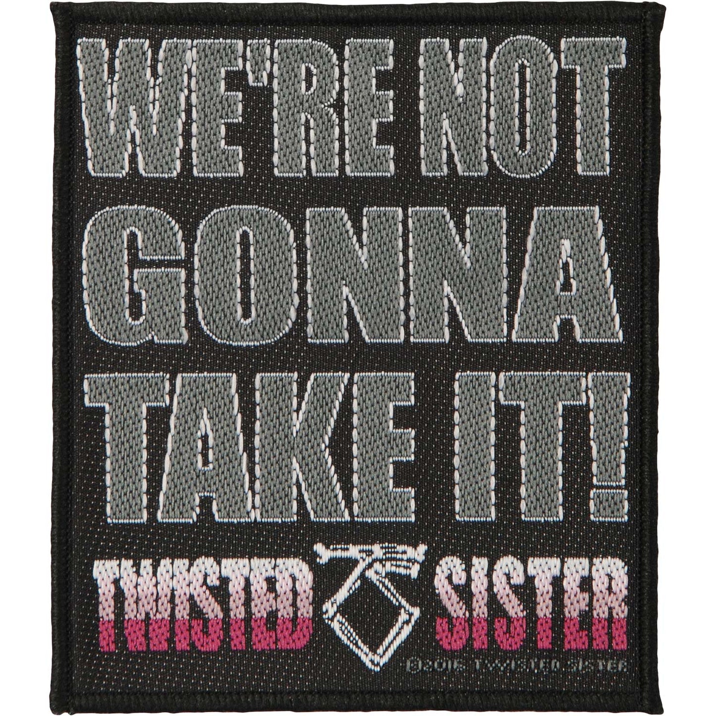 We're Not Gonna Take It Woven Patch