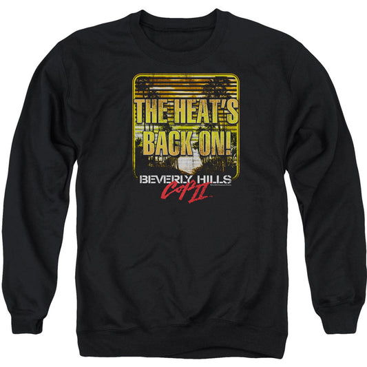 Beverly Hills Cop Beverly Hills Cop The Heats Back On Adult Sweatshirt