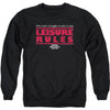 Leisure Rules Adult Sweatshirt