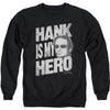 Hank Is My Hero Adult Sweatshirt