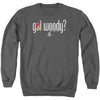 Got Woody Adult Sweatshirt