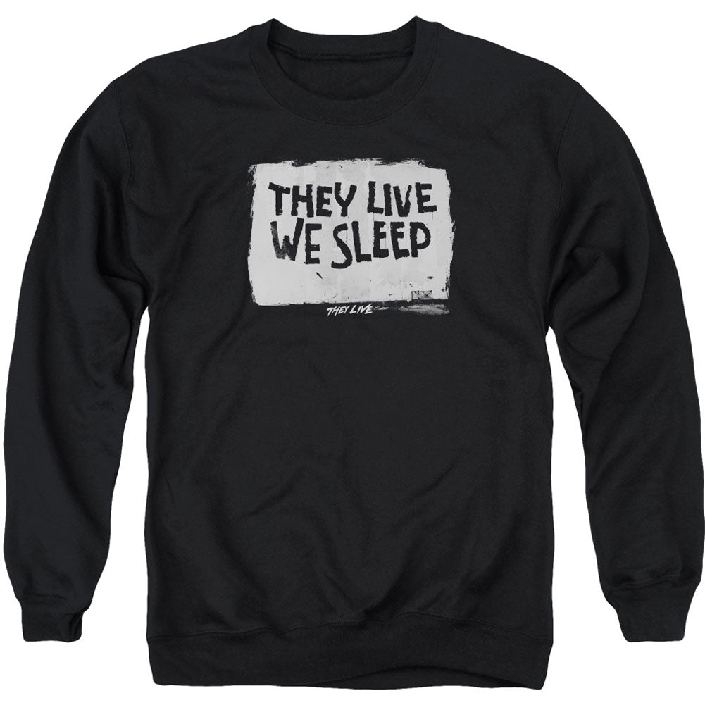 They Live We Sleep Adult Sweatshirt