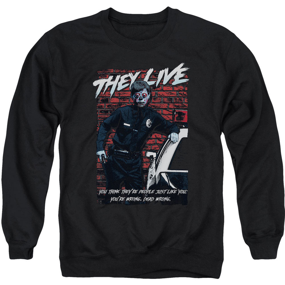 They Live Dead Wrong Adult Sweatshirt