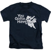 You Gotta Have Faith Juvenile Childrens T-shirt