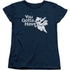 You Gotta Have Faith Womens T-shirt