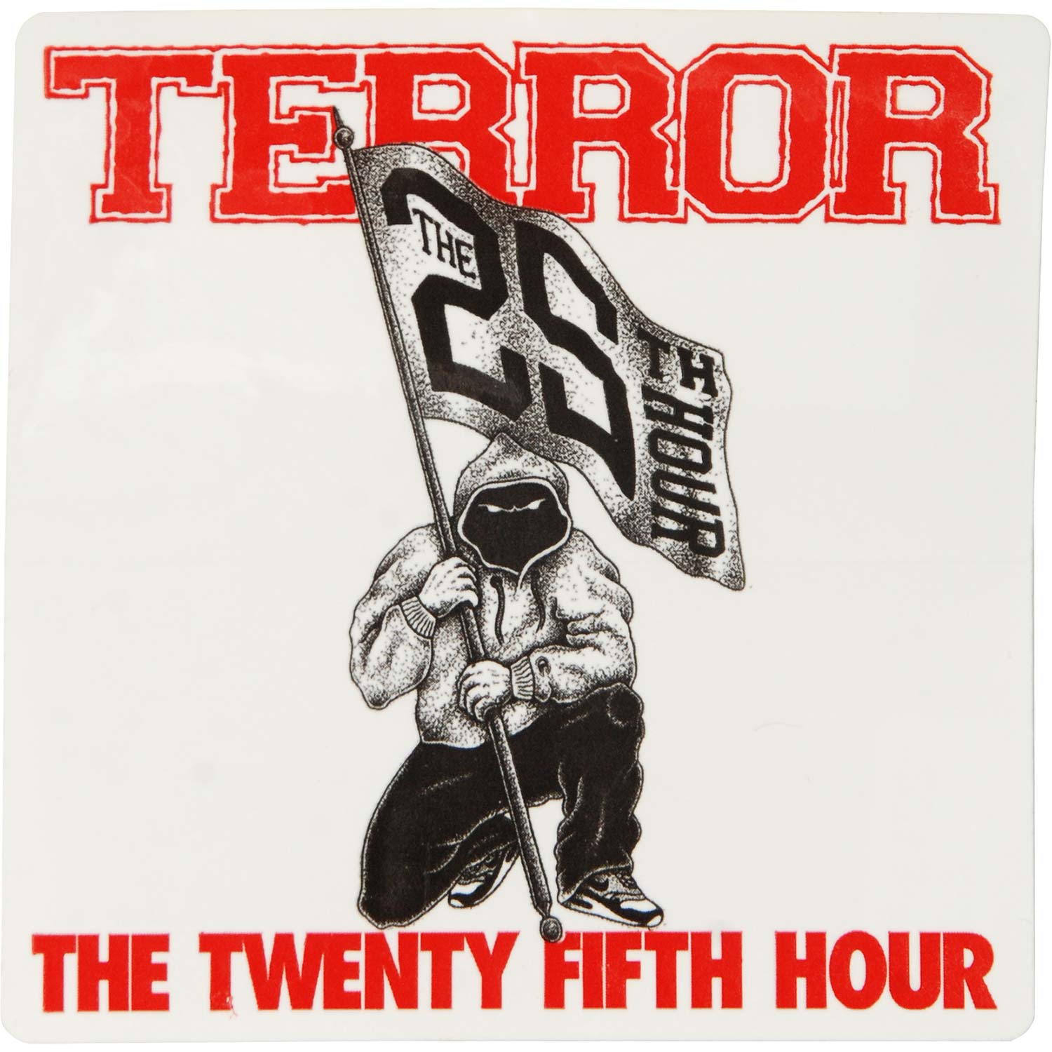 Terror The 25th Hour Sticker
