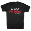 I Was Out There 2015 Tour T-shirt