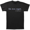 Life Love Regret T-shirt