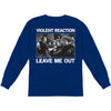 Leave Me Out  Long Sleeve