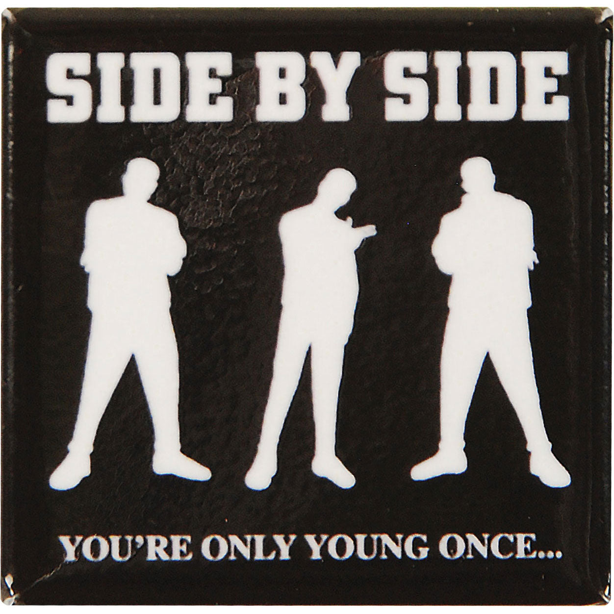 You're Only Young Once Magnet