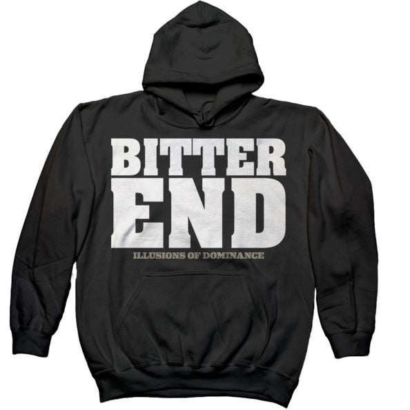 Bitter End Illusions Of Dominance Hooded Sweatshirt