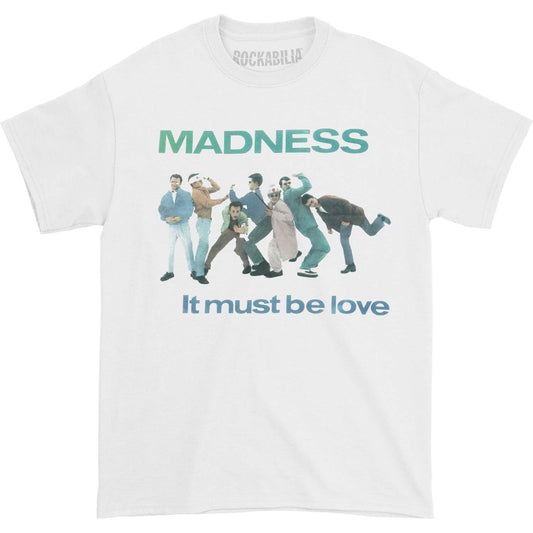 Madness It Must Be Love T-shirt