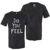 Do You Feel T-shirt