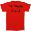 The Tyranny Of Will T-shirt