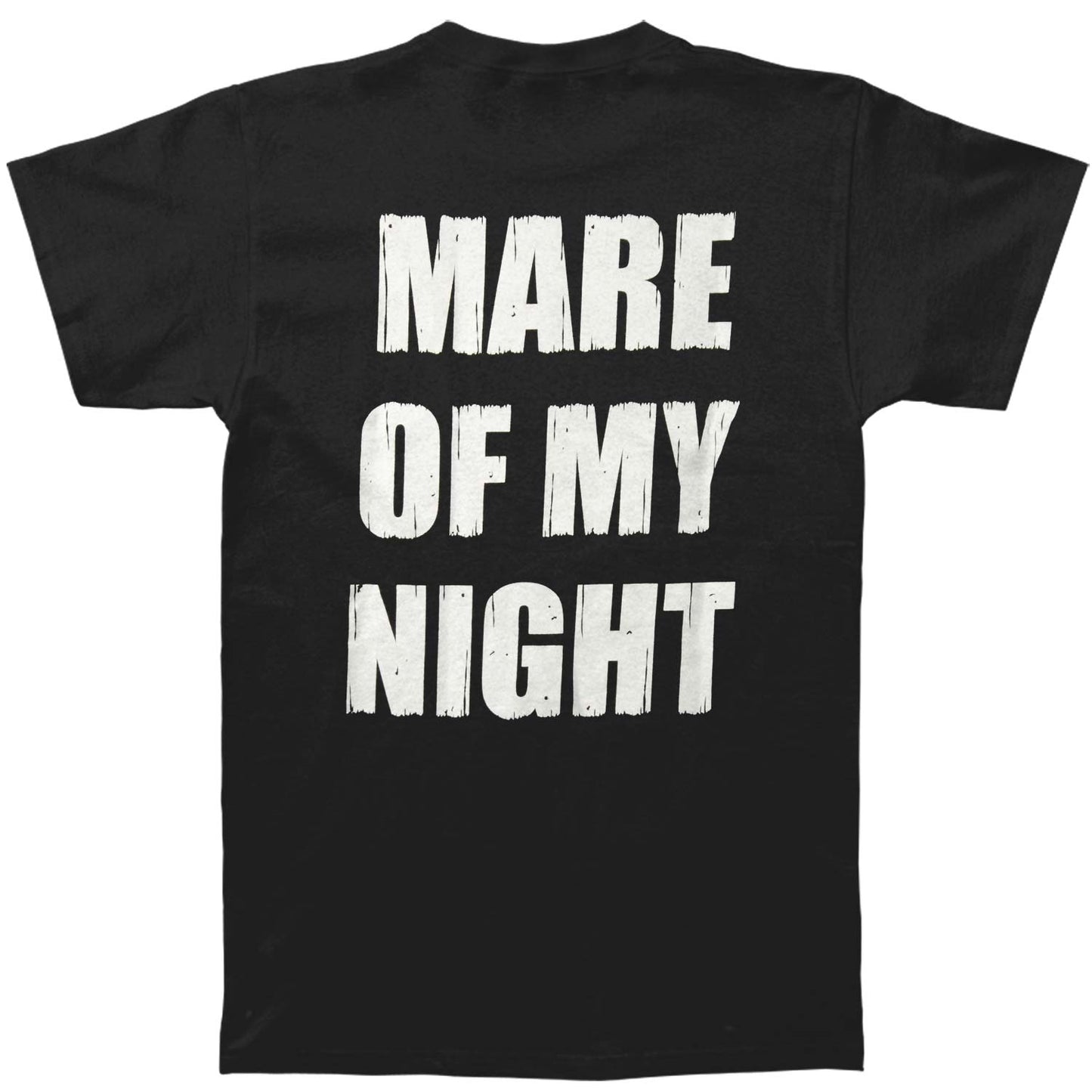 Mare Of My Night T-shirt