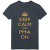 Keep Calm & PMA On T-shirt