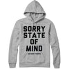 Sorry State Of Mind Hooded Sweatshirt