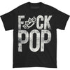 F*ck Pop T-shirt