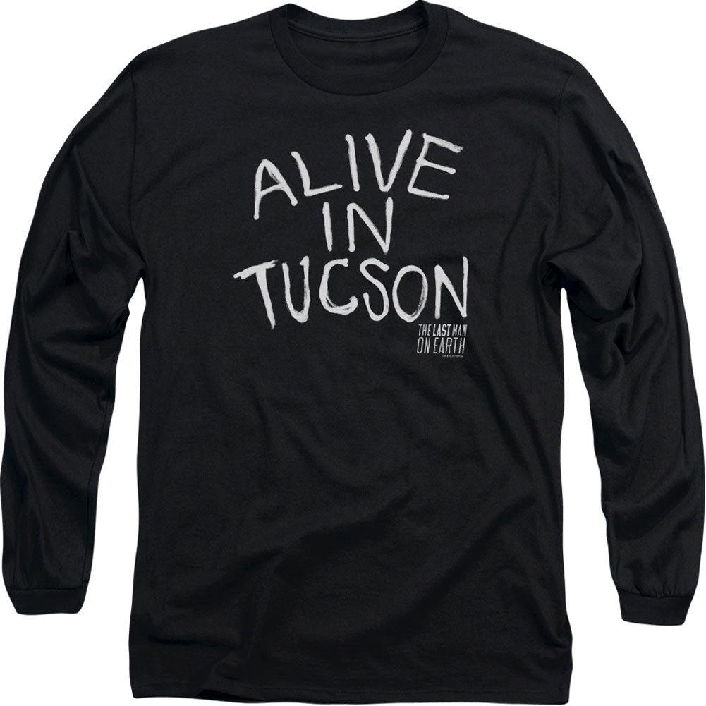 Last Man On Earth Alive In Tucson Long Sleeve
