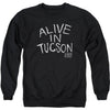 Alive In Tucson Adult Sweatshirt