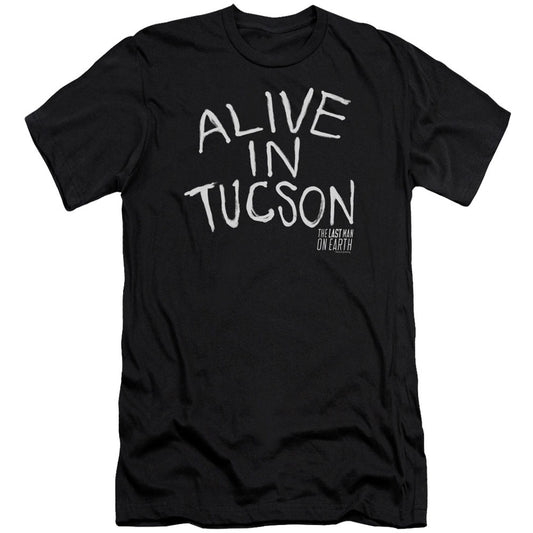 Last Man On Earth Alive In Tucson Adult Slim Fit Slim Fit T-shirt