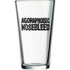 Agoraphobic Nosebleed Pint Glass