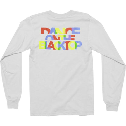 Dance On The Blacktop Long Sleeve