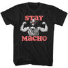 Stay Macho T-shirt
