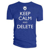 Keep Calm and Delete T-shirt