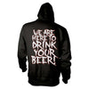 We Are Here To Drink Your Beer! Hooded Sweatshirt
