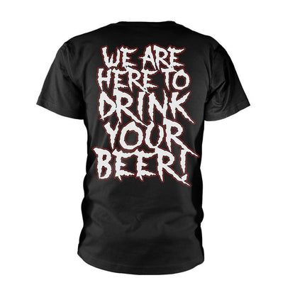 We Are Here To Drink Your Beer! T-shirt