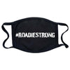 #RoadieStrong Face Mask
