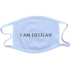 I Am Delilah Face Mask